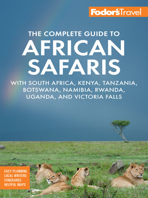 Title details for Fodor's the Complete Guide to African Safaris by Fodor's Travel Guides - Wait list